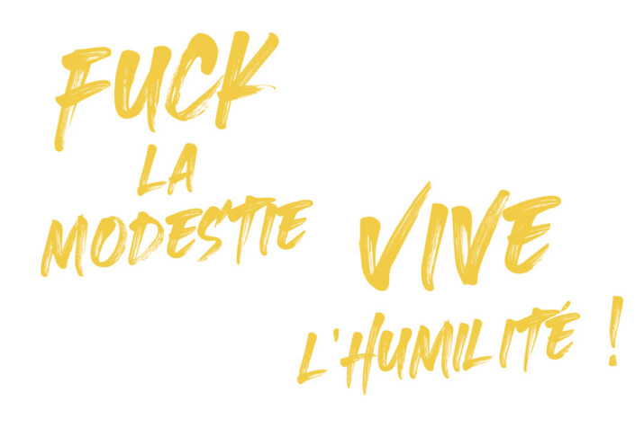 arrête la modestie